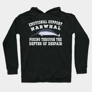 Emotional Support Narwhal Poking Through Depths Of Despair Design Hoodie